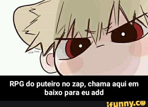 RPG do puteiro no zap, chama aqui em baixo para eu add - RPG do puteiro no zap, chama aqui em baixo para eu add