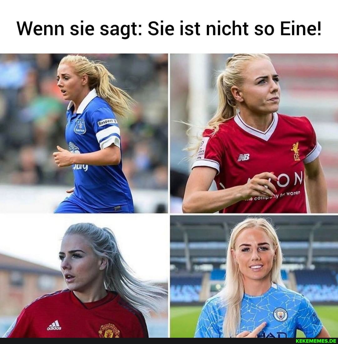 Wenn sie sagt: Sie ist nicht so Eine!