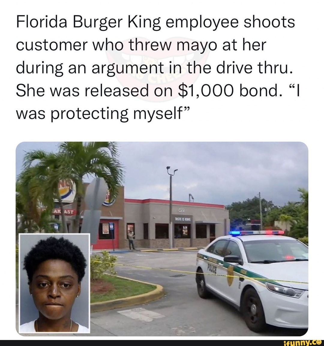 Florida Burger King Employee Shoots Customer Who Threw Mayo At Her During An Argument In The 2190