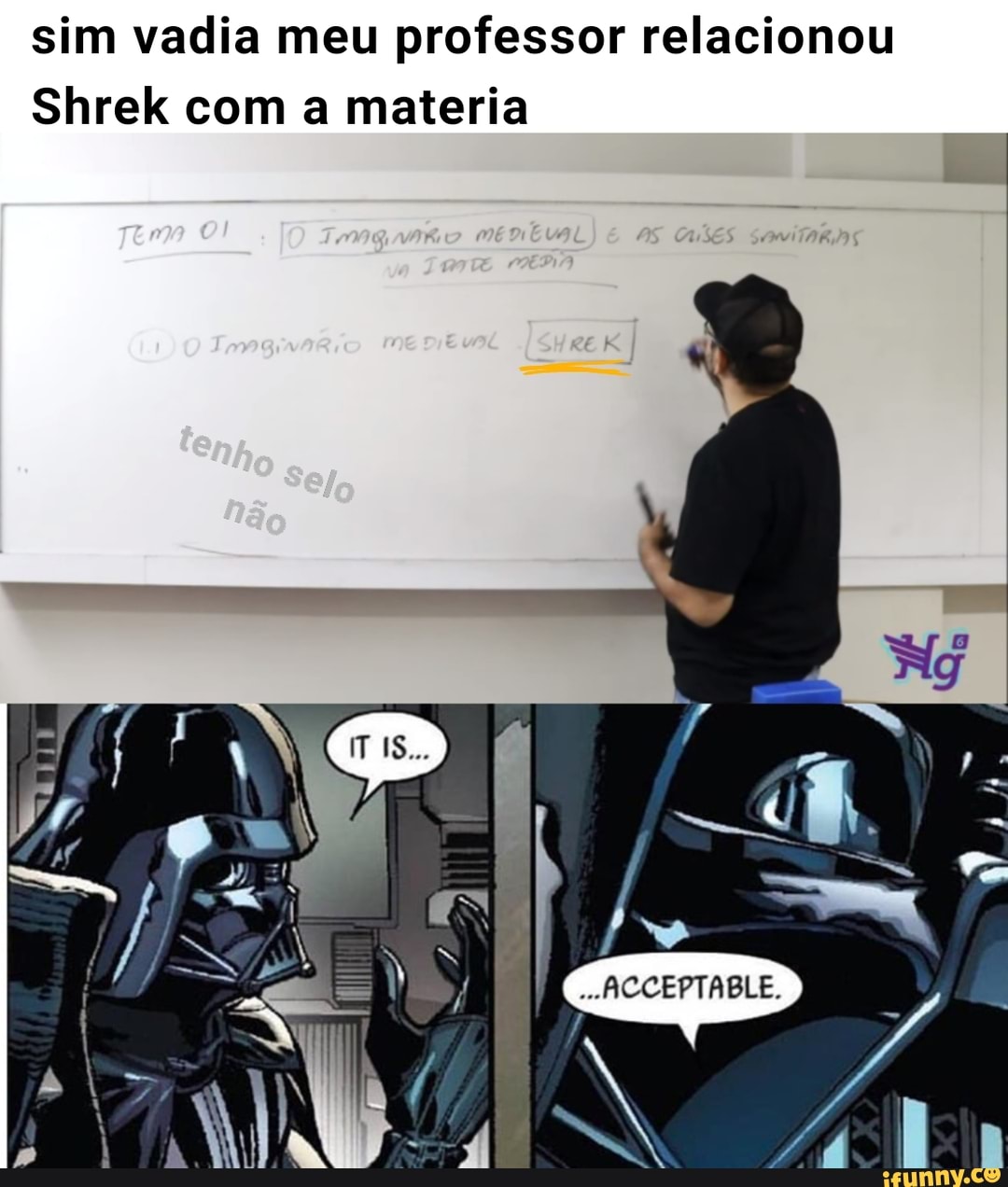 sim vadia meu professor relacionou
Shrek com a materia