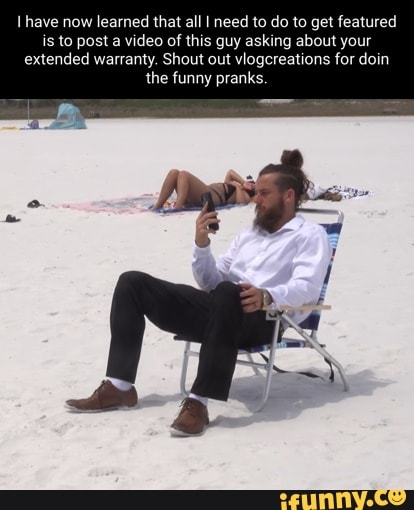 Ihave now learned that all I need to do to get featured is to post a video of this guy asking about your extended warranty. Shout out viogcreations for doin the funny pranks.