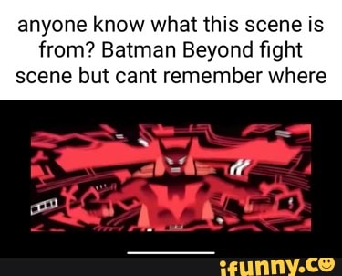 Anyone know what this scene is from? Batman Beyond fight scene but cant