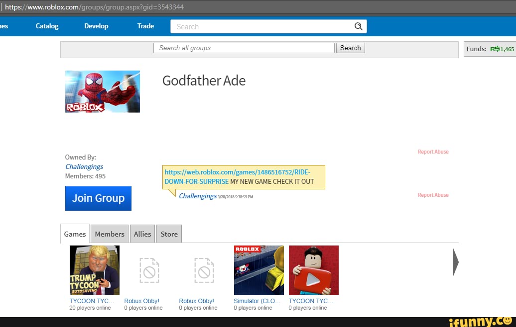 Group Fund At Top Right Search All Groups Search I Funds Godfather Ade Owned By Challengings Members 495 Down For Surprise My New Game Check It Out Challengings Join Group Games I Members Allies - how to join groups in roblox 2018