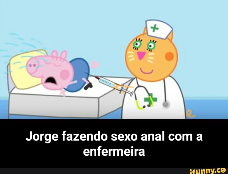 Jorge fazendo sexo anal com a
enfermeira - Jorge fazendo sexo anal com a enfermeira