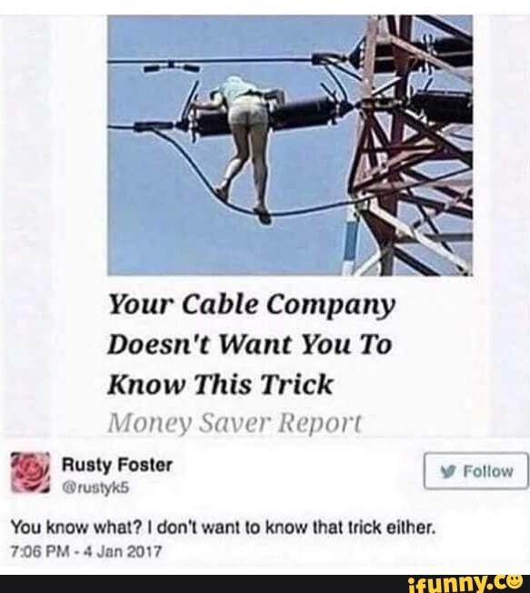 Cable memes. Best Collection of funny Cable pictures on iFunny