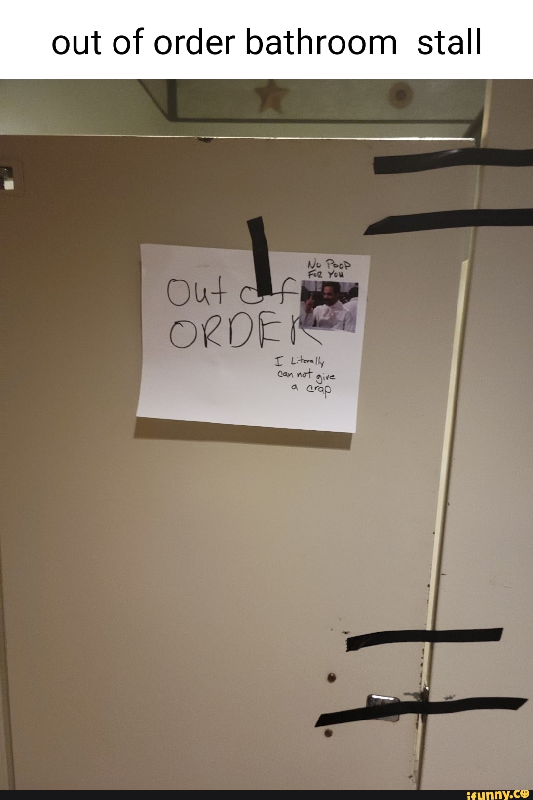 Out of order bathroom stall Out iFunny