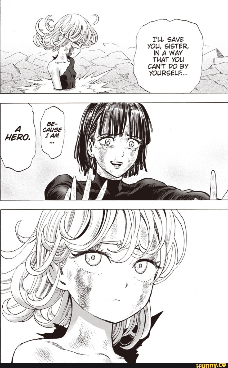 'LL SAVE
YOU, SISTER,
IN A WAY THAT YOU CANT DO BY YOURSELF...