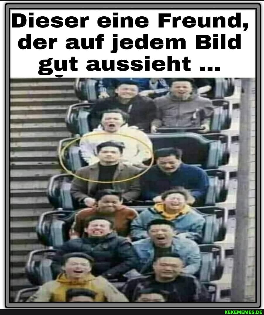 Dieser eine Freund, der auf jedem Bild gut aussieht