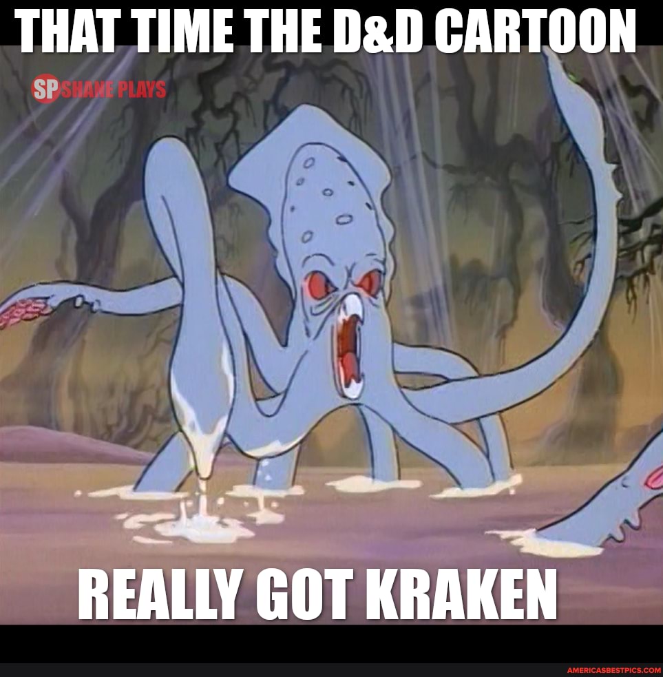 THAT TIME THE CARTOON
Af
REALLY GOT KRAKEN