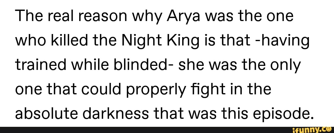 the-real-reason-why-arya-was-the-one-who-killed-the-night-king-is-that