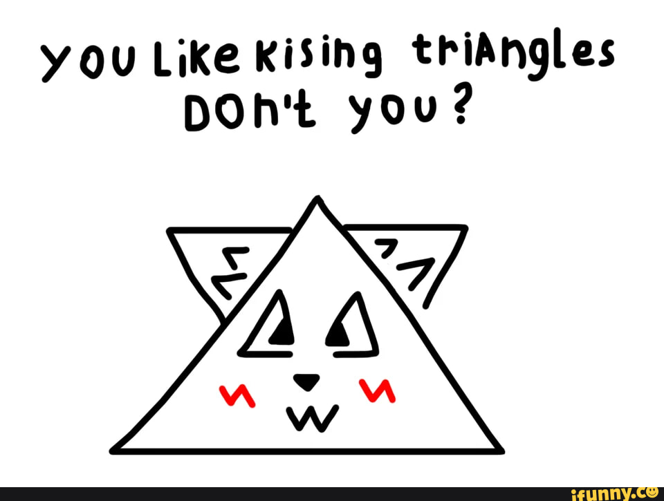 Triangles memes. Best Collection of funny Triangles pictures on iFunny