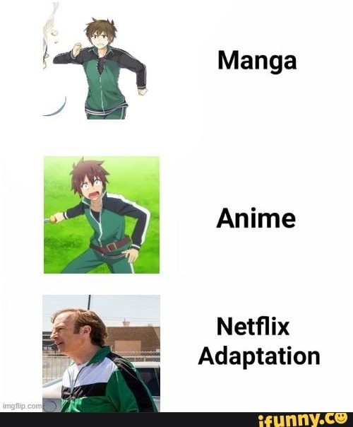 I as
Manga
Anime
Netflix
Adaptation