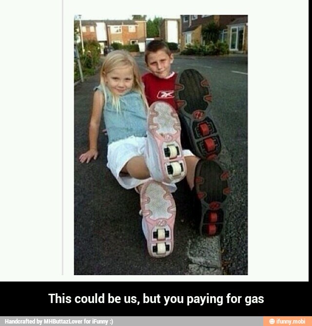 This could be us, but you paying for gas - This could be us, but you paying for gas