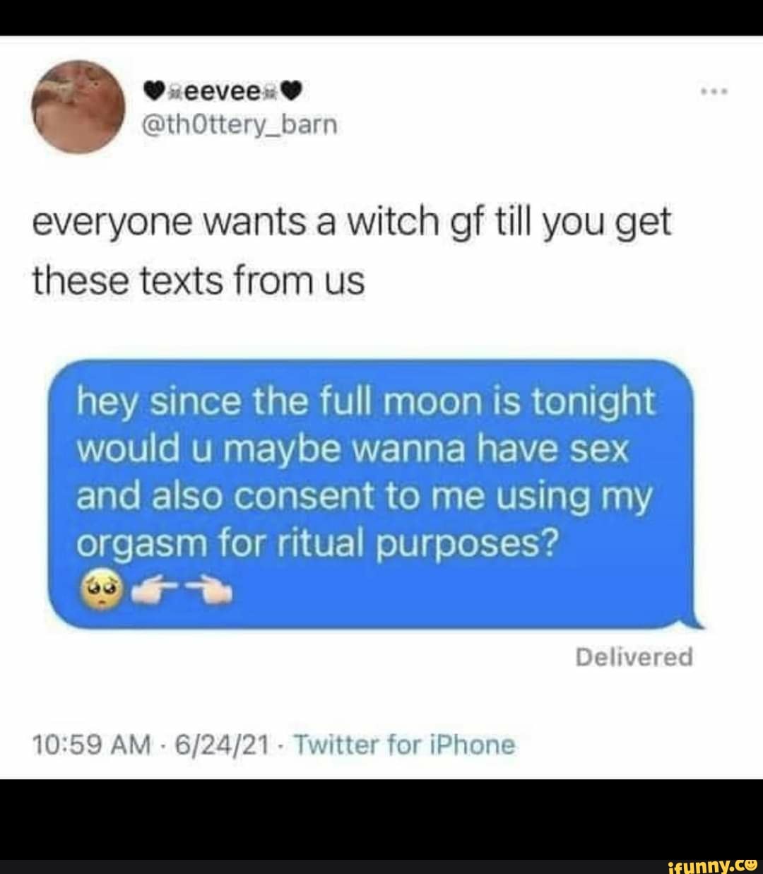 Ttery_barn everyone wants a witch gf till you get these texts from us hey  since the