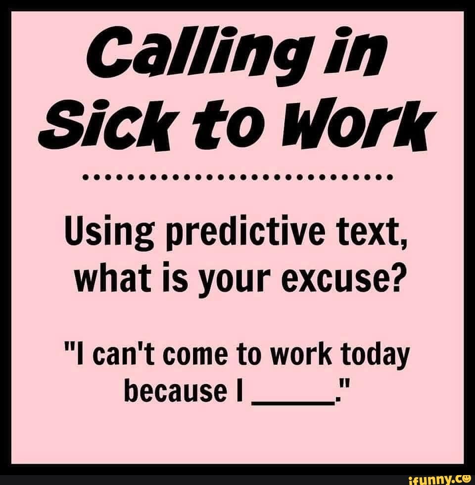 calling-in-sick-to-work-using-predictive-text-what-is-your-excuse-can