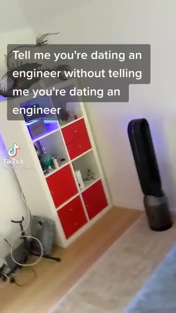 Dating an engineer meme