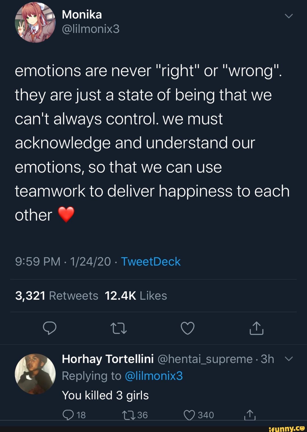 Emotions are never "right" or "wrong". they are just a state of being