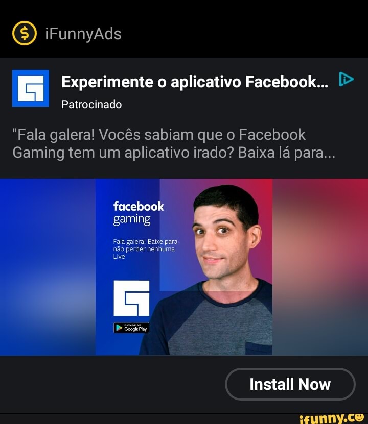 E Experimente o aplicativo Facebook... Patrocinado
"Fala galera! Vocês sabiam que o Facebook
Gaming tem um aplicativo irado? Baixa lá para...