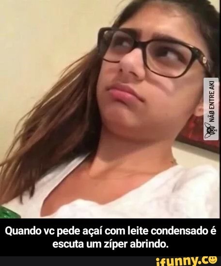 Quando vc pede açaí com leite condensado é
escuta um zíper abrindo. - Quando vc pede açaí com leite condensado é escuta um zíper abrindo.