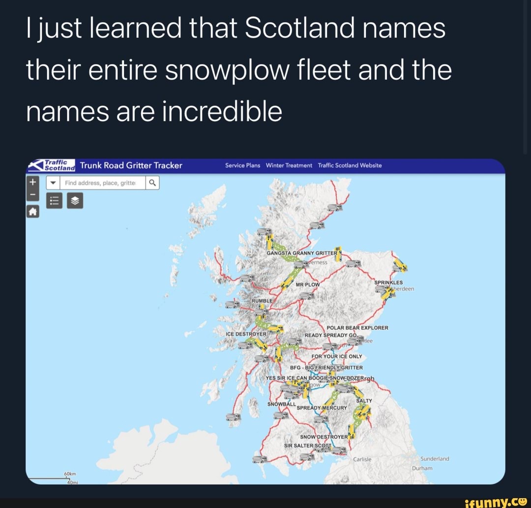 I just learned that Scotland names their entire snowplow fleet and the
