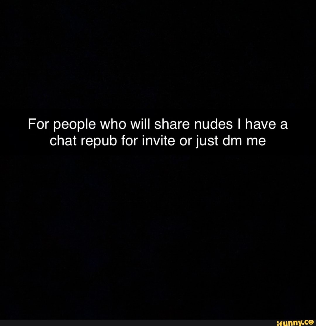 A chat for sharing nudes