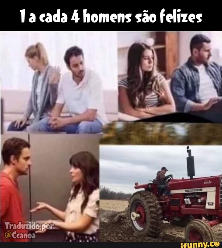 Ta cada homens são felizes