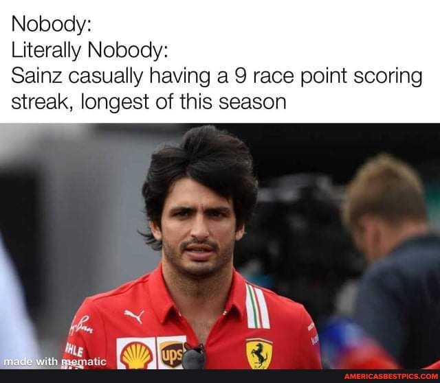 Nobody Literally Nobody Sainz casually having a race point scoring