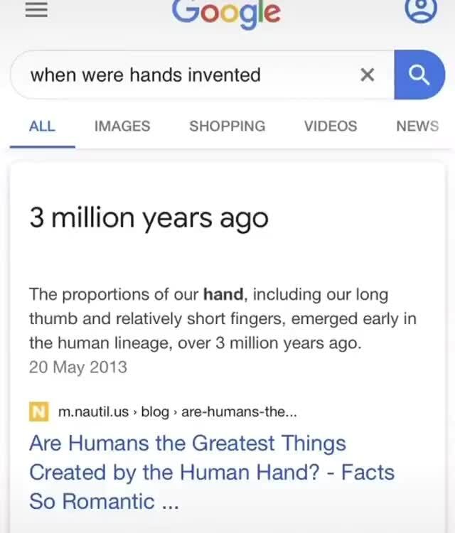 = Google when were hands invented ALL IMAGES SHOPPING VIDEOS NEWS 3
