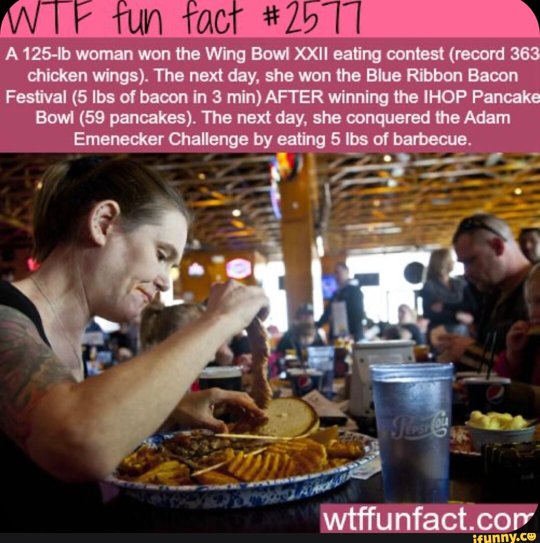 A 125lb woman won the Wing Bowl eating contest (record 363 chicken