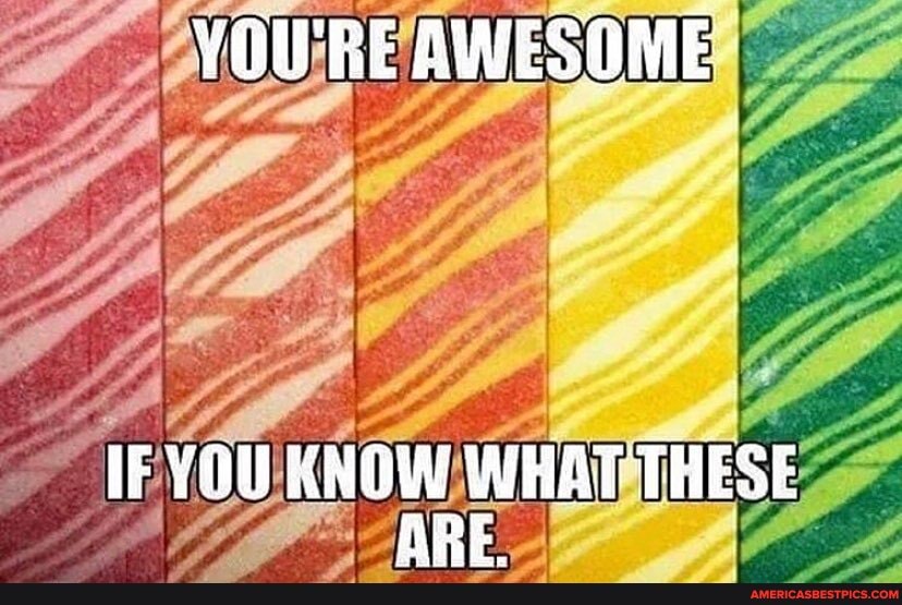 IF YOU KNOW WHAT THESE ARE