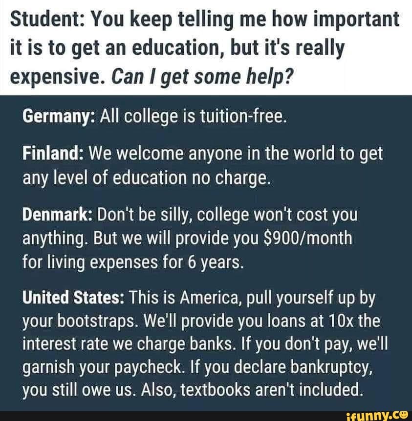 Student You keep telling me how important it is to get an education