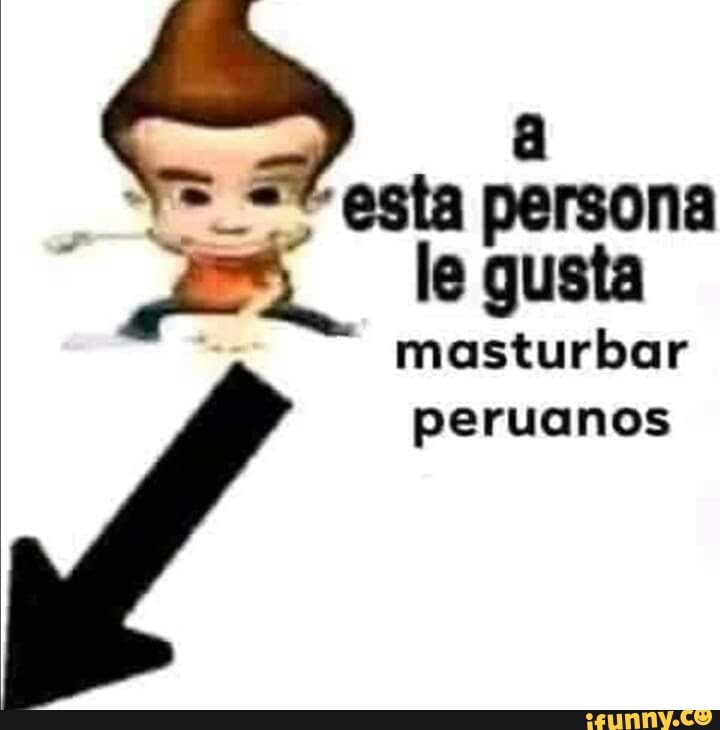 persona
le gusta masturbar peruanos