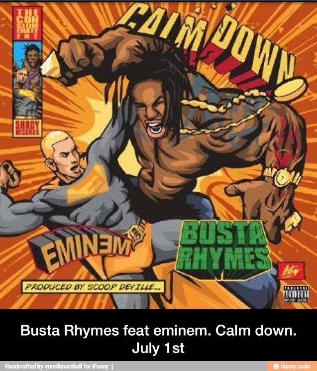 Busta Rhymes feat eminem. Calm down. July 1st
