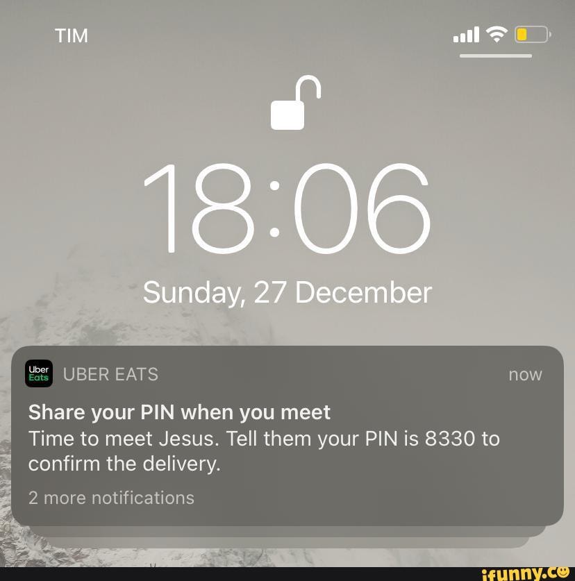 TIM
Sunday, 27 December
Share your PIN when you meet
Time to meet Jesus. Tell them your PIN is 8330 to confirm the delivery.
2 more notifications
