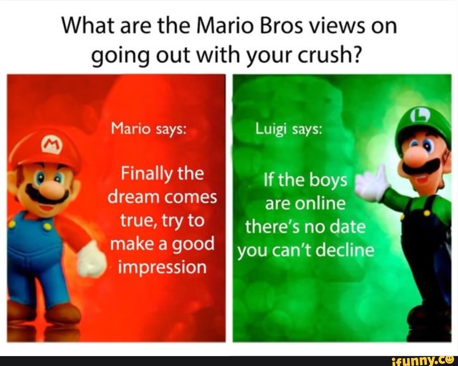 What are the Mario Bros views on going out with your crush? Mario says ...