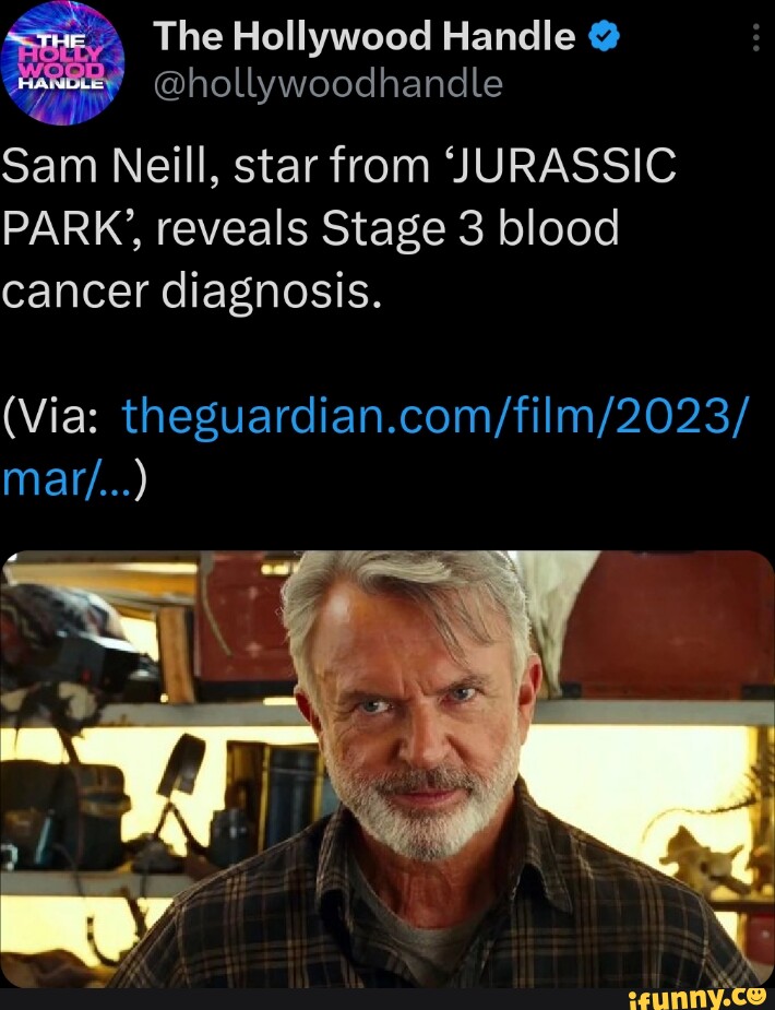 The Hollywood Handle @ @hollywoodhandle Sam Neill, star from JURASSIC ...