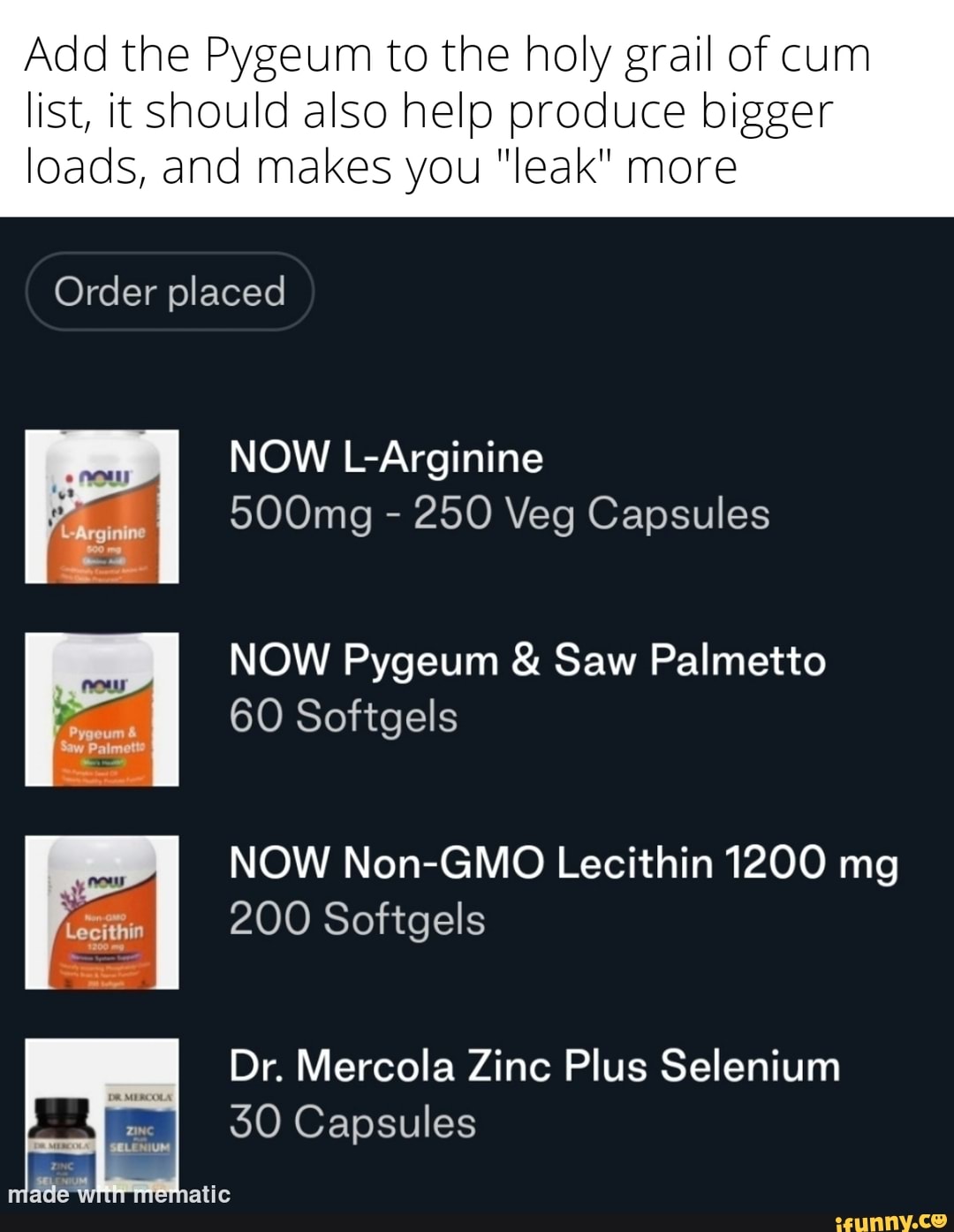 Add the Pygeum to the holy grail of cum list, it should also help