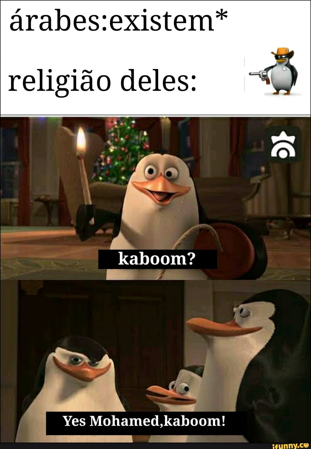 árabes existem"
religião deles:
kaboom?
I Yes Mohamed,kaboom!