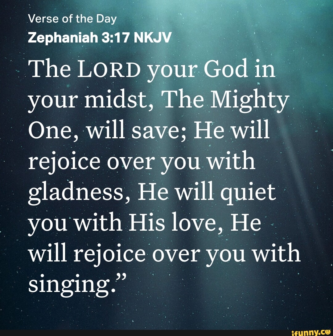 Verse of the Day Zephaniah NKJV The LORD your God in your midst, The ...