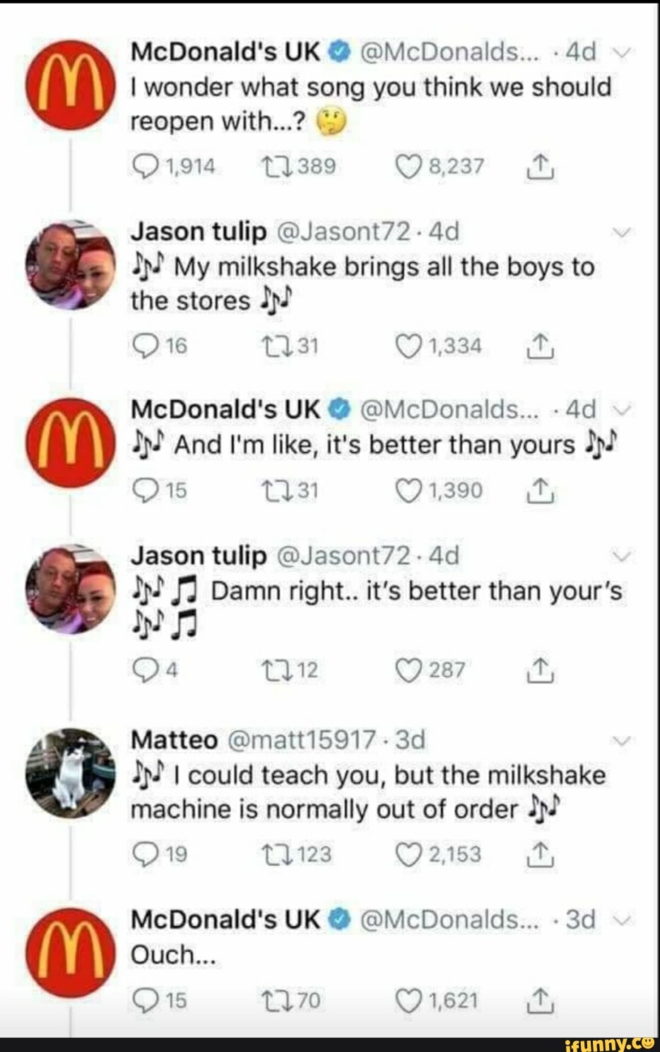 Jason tulip @Jasont72- 4d
J) My milkshake brings all the boys to
the stores Jp)
I wonder what song you think we should
dj? And I'm like, it's better than yours Jason tulip @Jasont72- 4d 22 fÍ Damn right.. it's better than your's
})2 I could teach you, but the milkshake
machine is normally out of order J).
