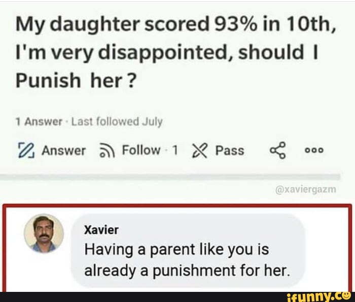 My daughter scored 93% in 10th, I'm very disappointed, should I Punish ...