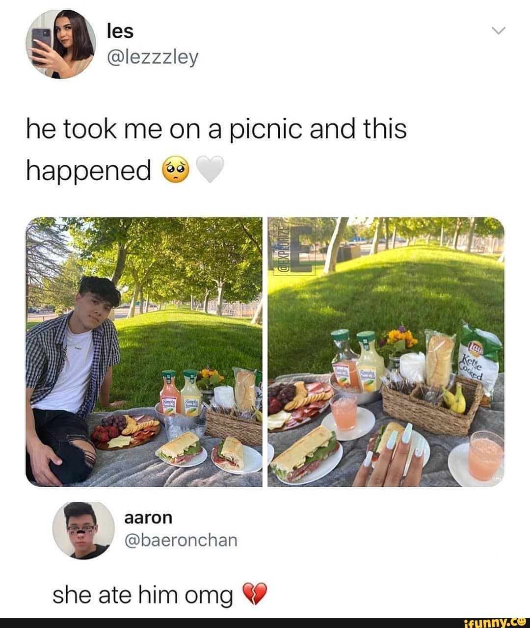he took me on a picnic and this
happened @9)
she ate him omg