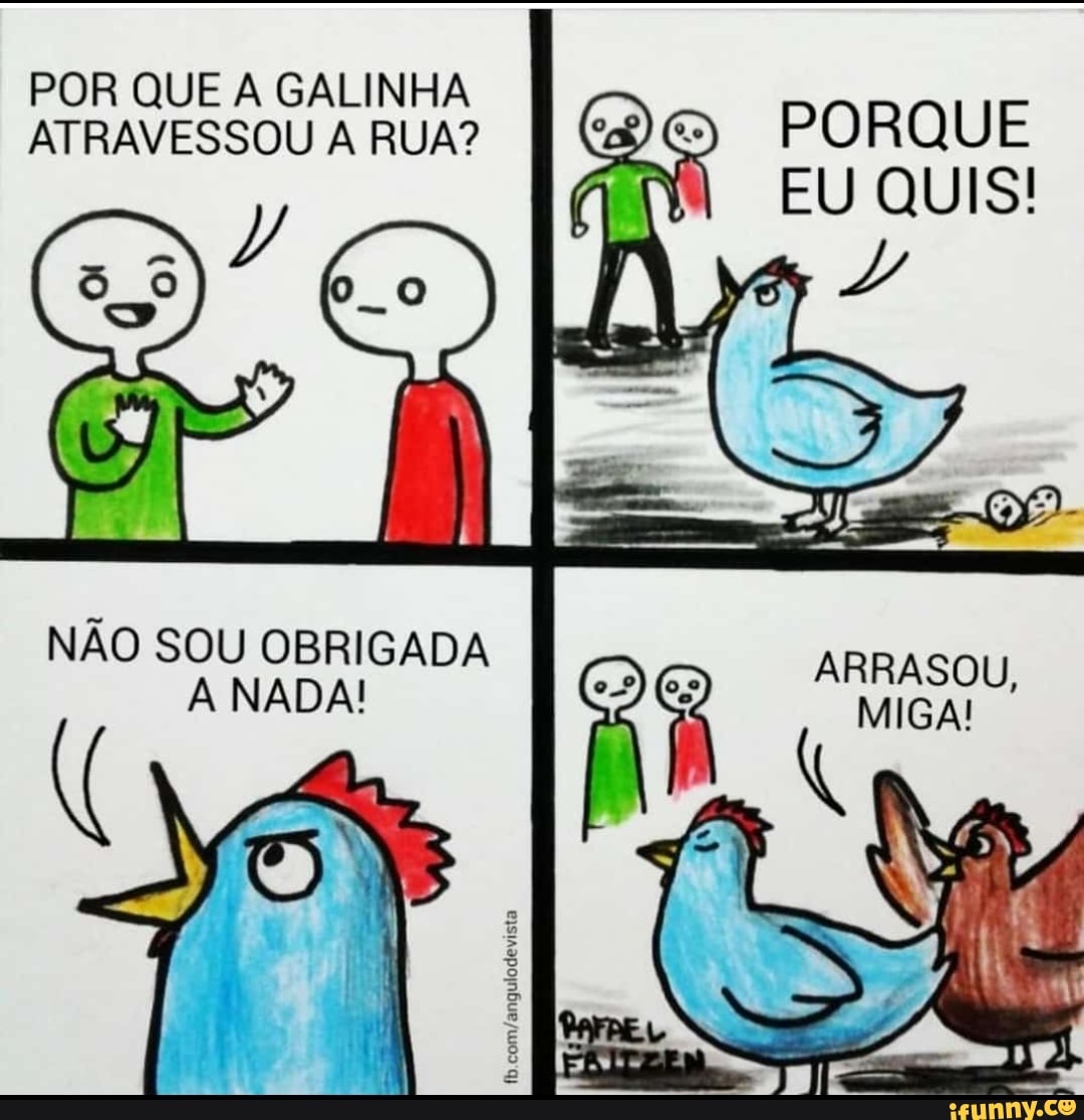 Porque A Galinha Atravessou A Rua - RETOEDU