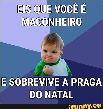 E SOBREVIVE A PRAGA
DO NATAL