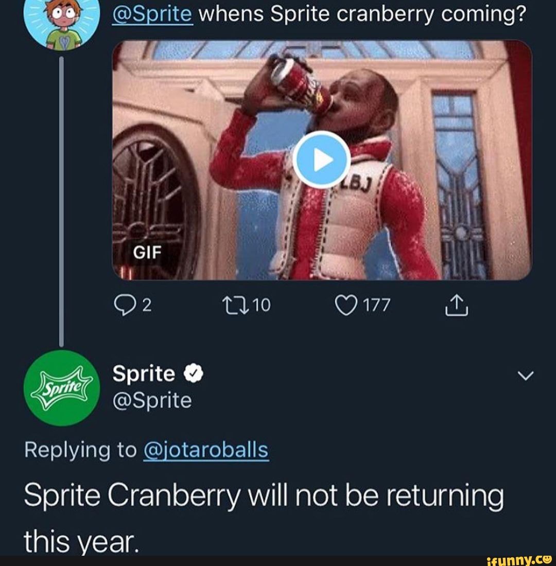 Sprite whens Sprite cranberry coming? GIF Sprite Sprite Replying to