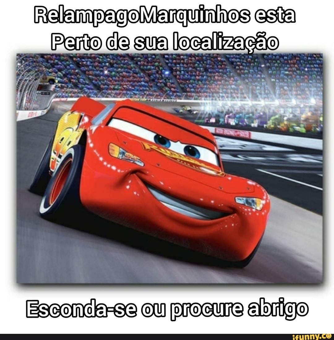 RelampagoManquinhos esta esta
Perto de sua localiza
Esconda-se ou procure abrigo