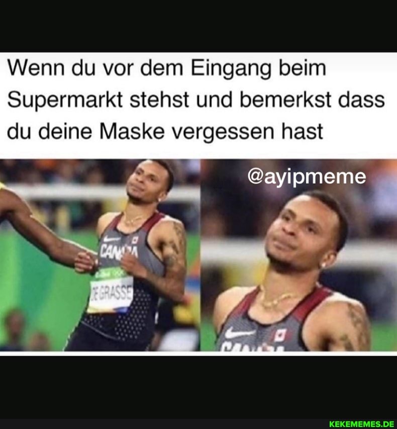 Wenn du vor dem Eingang beim
Supermarkt stehst und bemerkst dass du deine Maske vergessen hast
@ayipmeme