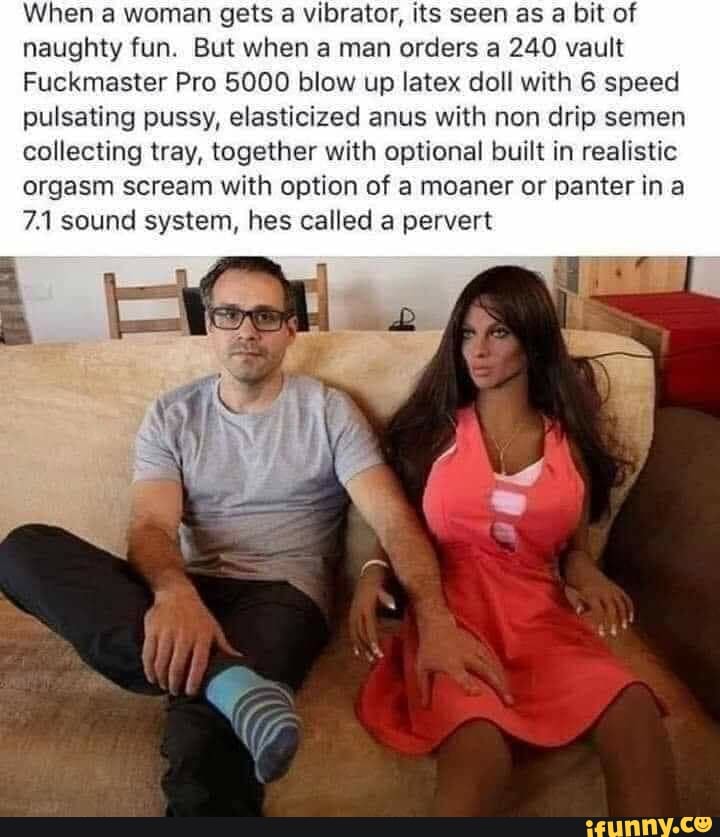 When a woman gets a vibrator, its seen as a bit of naughty fun. But when
