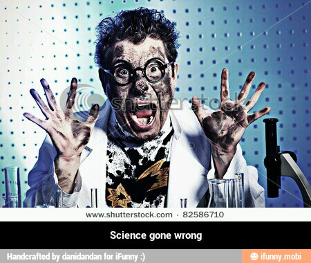 Science gone wrong