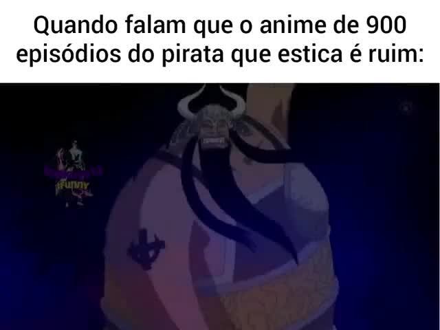 Até parece q eu vou assistir mais - di 900 eps de um pirata q  esticakKKKKKIK Deve q metade assistiu episódios atualmente Se, cpisódios Episódios  filler, filler, isódi episócico do histórialprincipal - iFunny Brazil